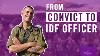 From Convict To Idf Officer
