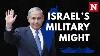 How Strong Is Israel S Military