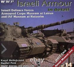 Israeli Armour in Detail Israel Defence Forces Armoured Corp Museum at GOOD