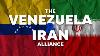 The Alliance Between Venezuela And Iran