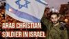 The Arab Christian In The Israel Defense Force