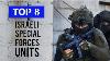 Top 8 Israeli Special Forces Units