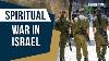 La Plus Grande Bataille à Laquelle Nos Soldats Font Face : Un Pour Israël, Le Disciple De L'idf